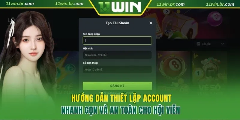 11WIN – Sân Chơi Cá Cược Uy Tín Số #1 2025 | Đăng ký +1111K 6 Hướng dẫn thiết lập account 11win cực nhanh