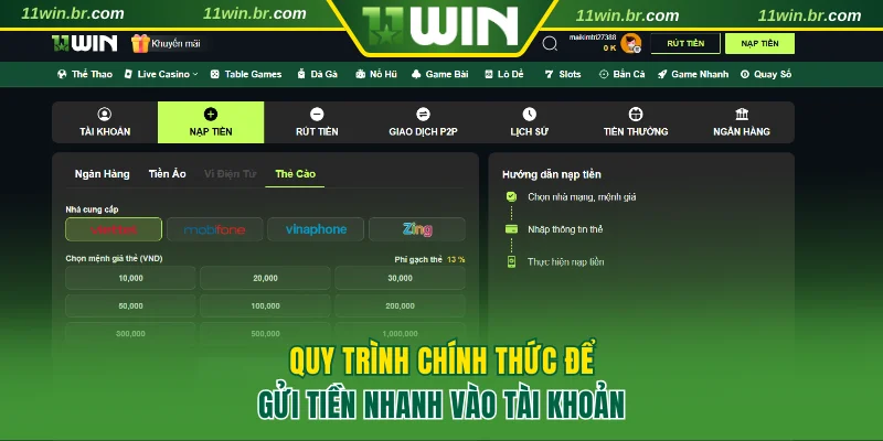 Nạp tiền 11WIN 2 Quy trình chính thức để gửi tiền nhanh vào tài khoản