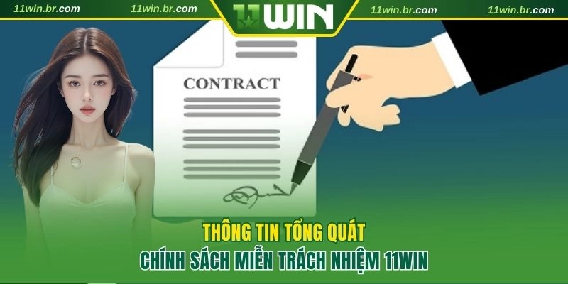 Miễn Trách Nhiệm 11WIN Và Nghĩa Vụ Pháp Lý Của Hội Viên 1 Thông tin tổng quát về miễn trách nhiệm 11WIN